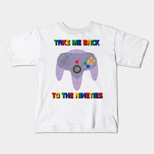 Take Me Back To The 90's Video Game Controller Retro 1990's Nostalgia Kids T-Shirt